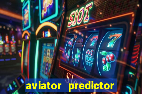 aviator predictor v4.0 apk